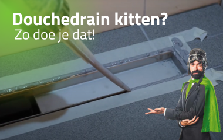 Hoe kan ik mijn douchedrain afkitten?