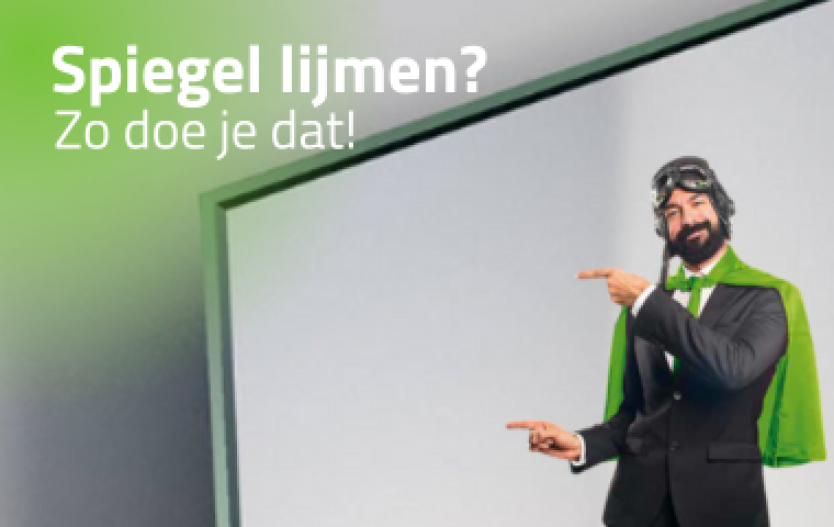 Spiegel lijmen, zo doe je dat!